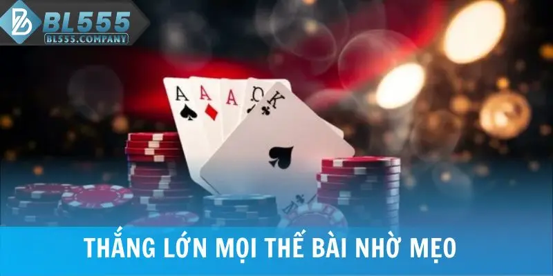 Thắng lớn mọi thế bài Liêng nhờ mẹo