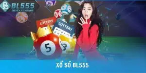 Xổ Số BL555 - Chơi Xổ Số Công Bằng, Kết Quả Minh Bạch