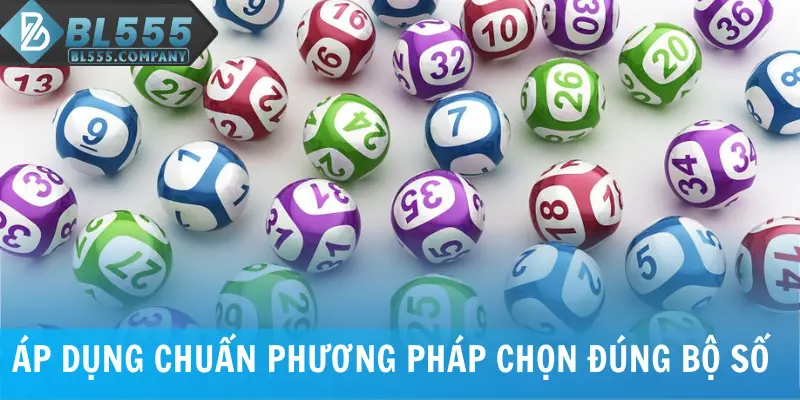 Áp dụng chuẩn phương pháp chọn đúng bộ số 3 càng