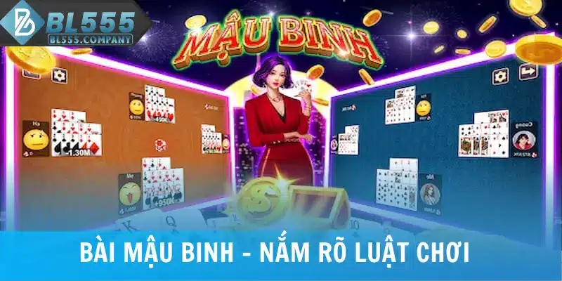 Bài Mậu Binh - Nắm Rõ Luật Chơi Trải Nghiệm Cá Cược